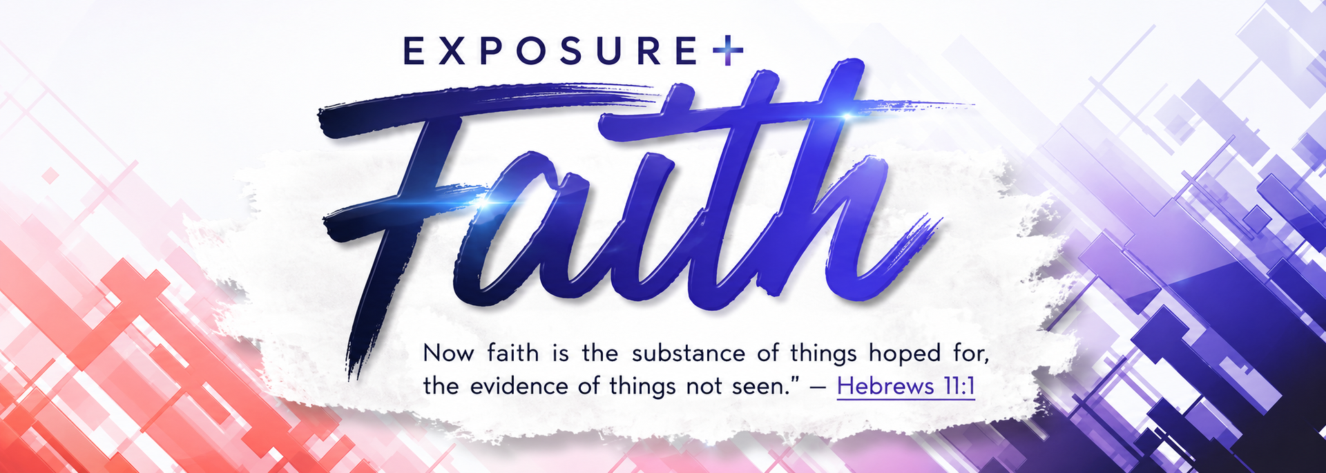 Exposure+ Faith