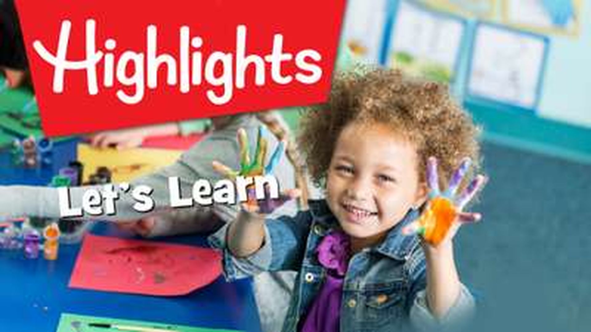 HIGHLIGHTS: LET'S LEARN
