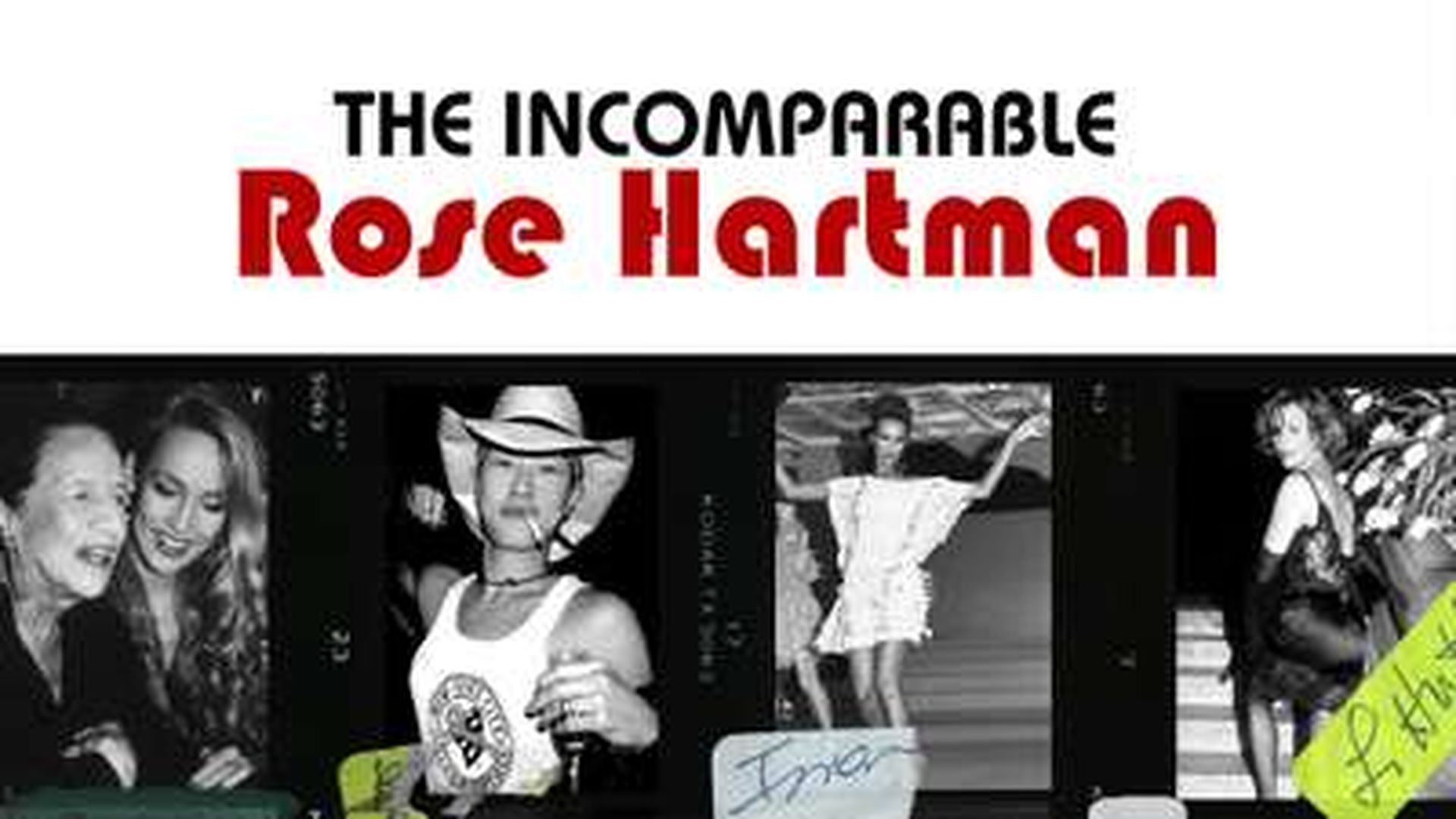 THE INCOMPARABLE ROSE HARTMAN