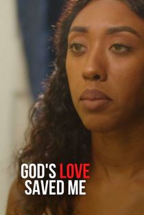 God's Love Saved Me