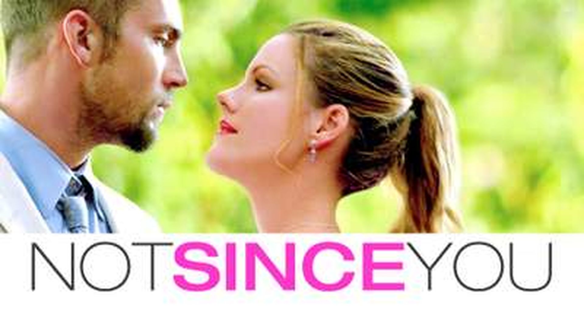 NOT SINCE YOU