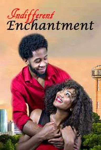 INDIFFERENT ENCHANTMENT