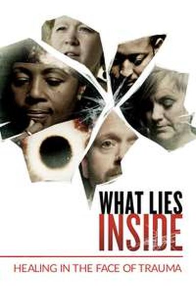 What Lies Inside: Healing in the Face of Trauma