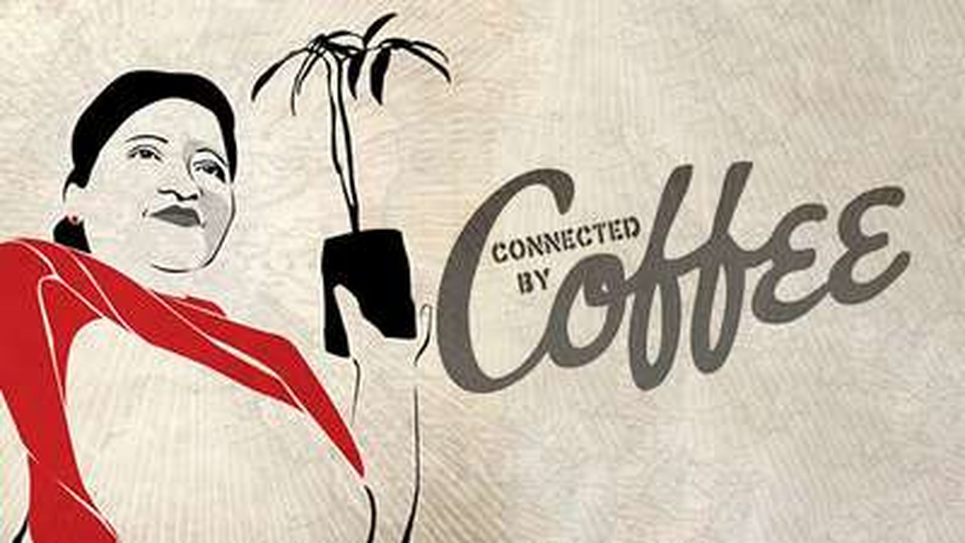 CONNECTED BY COFFEE