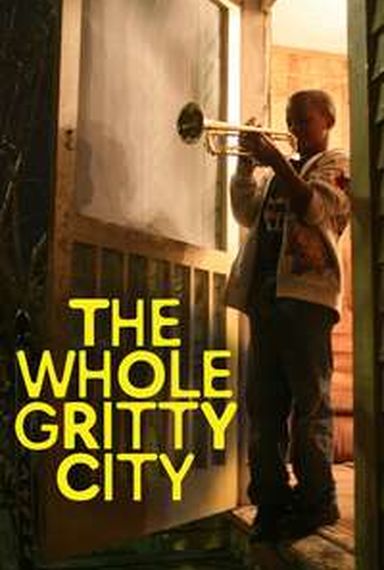  THE  WHOLE GRITTY CITY
