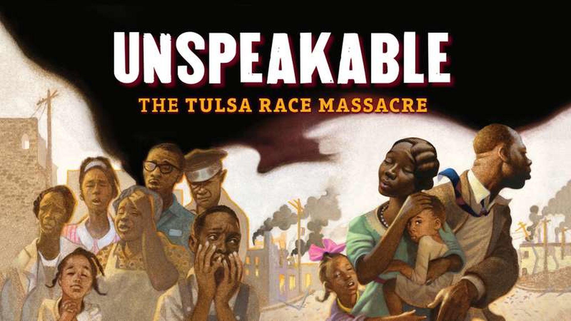 UNSPEAKABLE:THE TULSA RACE MASSACRE