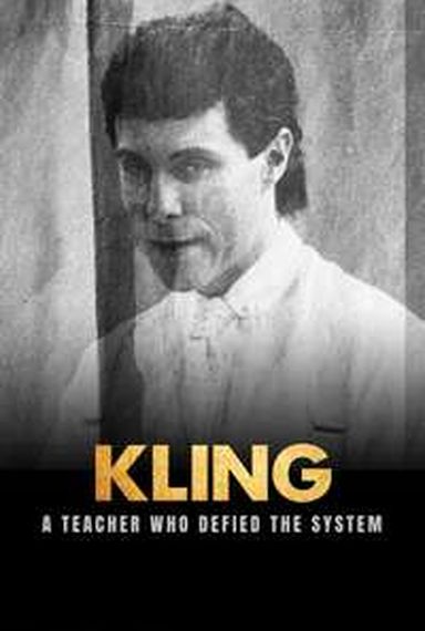 KLING: A TEACHER THAT DEFIED THE SYSTEM