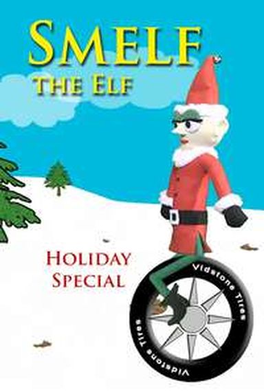 SMELF THE ELF HOLIDAY SPECIAL