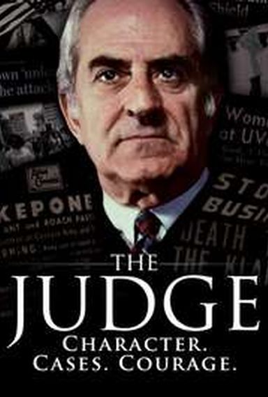 THE JUDGE: CHARACTER, CASES, COURAGE