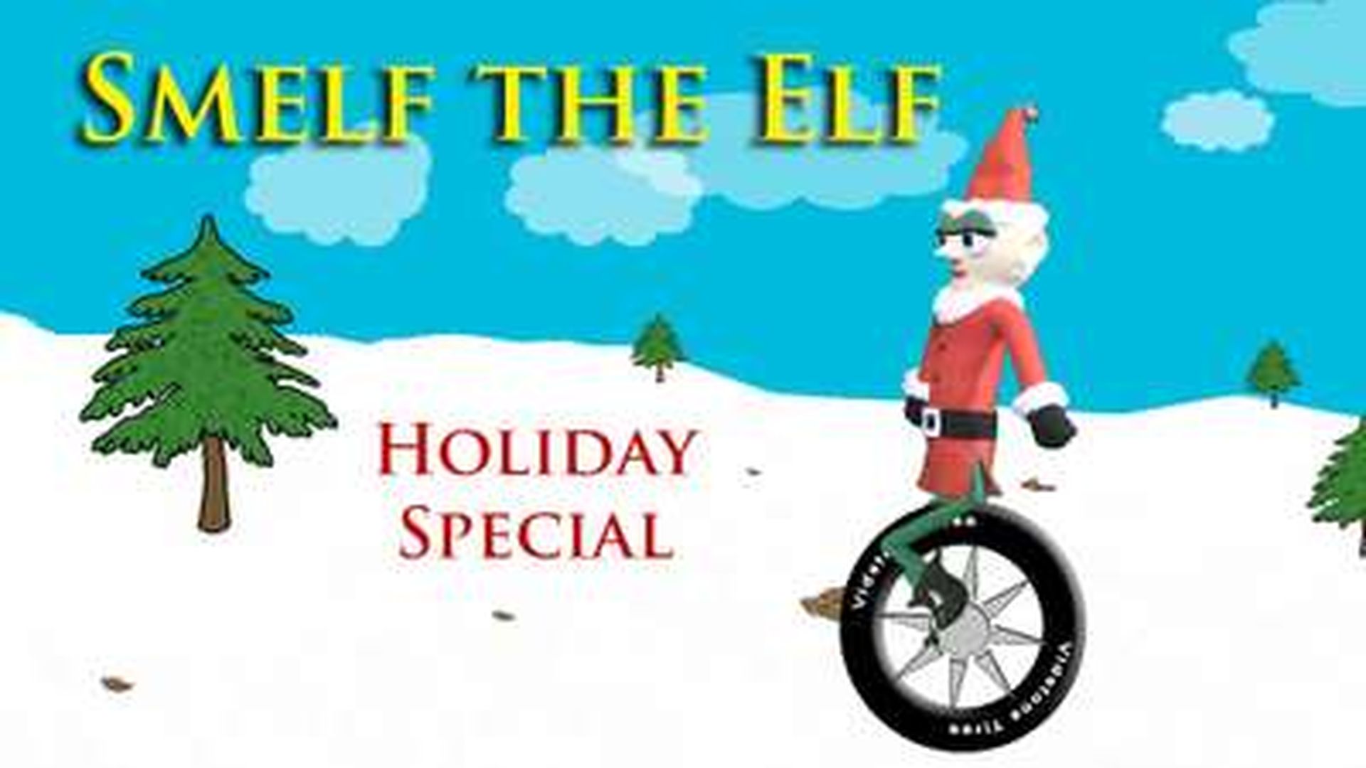SMELF THE ELF HOLIDAY SPECIAL
