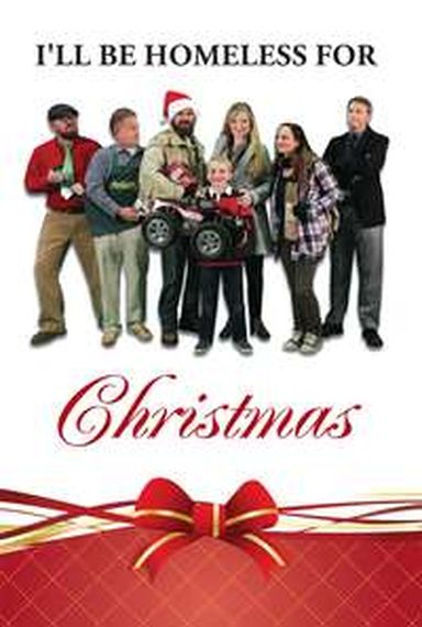 I'LL BE HOMELESS FOR CHRISTMAS