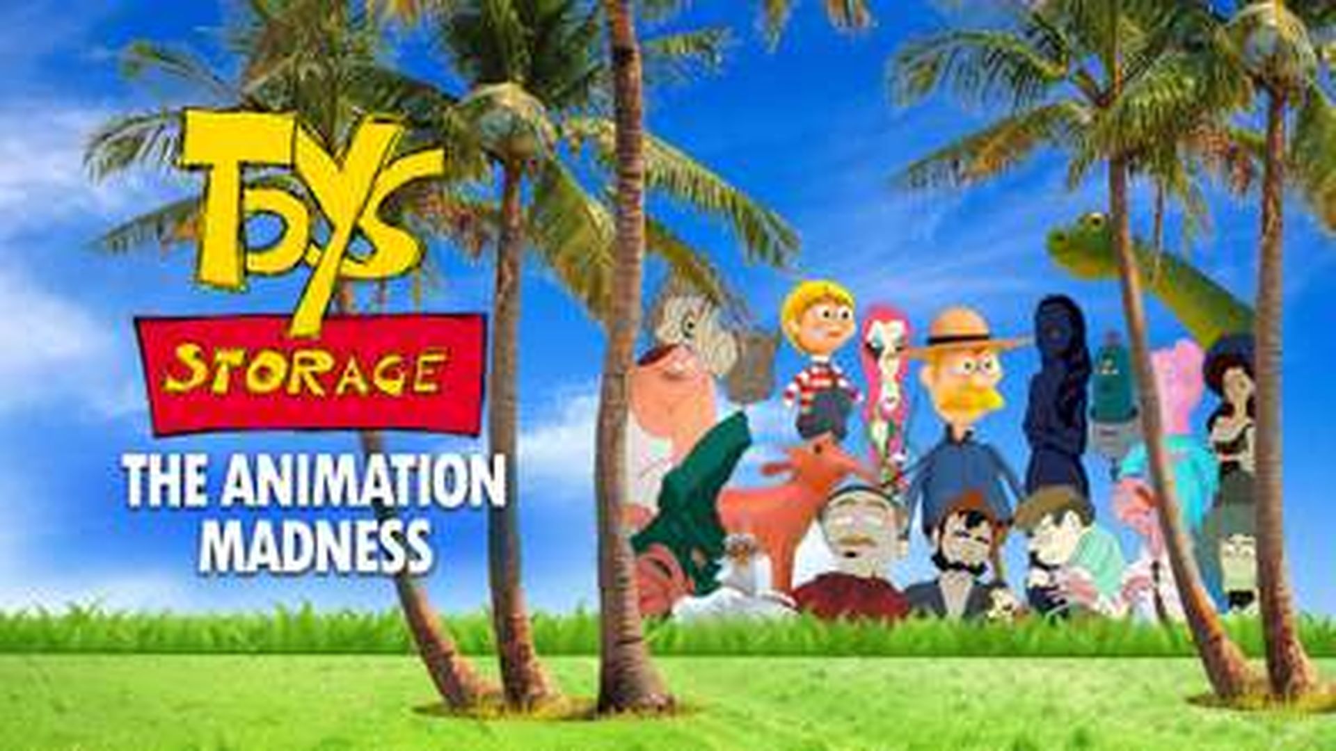 TOYS STORAGE. THE ANIMATION MADNESS
