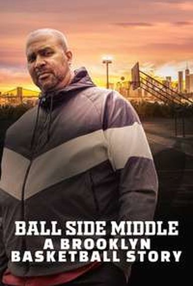 BALL SIDE MIDDLE: A BROOKLYN BASKETBALL STORY