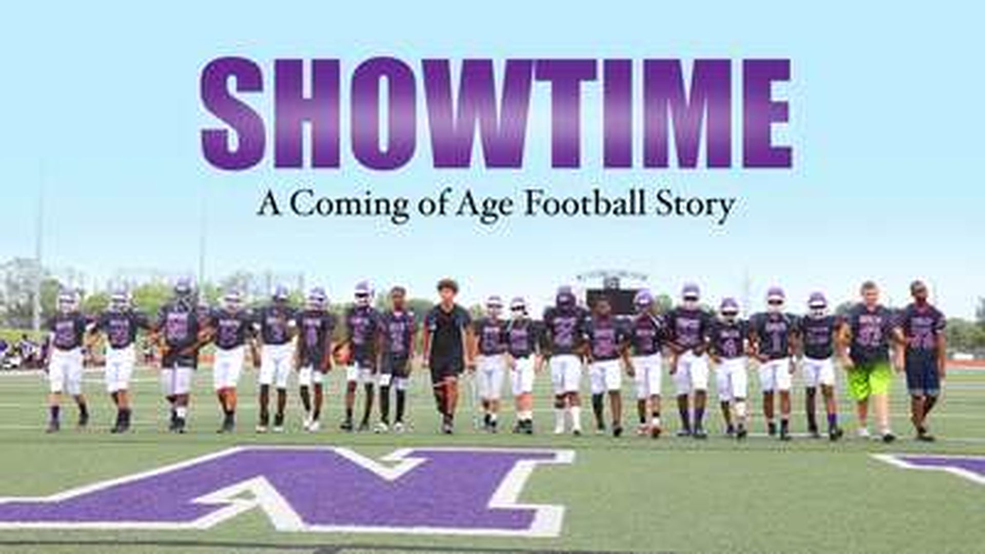 SHOWTIME: A COMING OF AGE FOOTBALL STORY