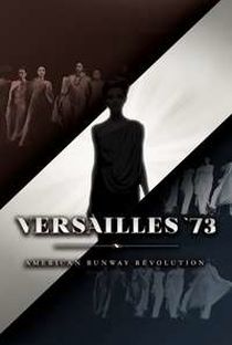VERSAILLIES ’73: AMERICAN RUNWAY REVOLUTIONS
