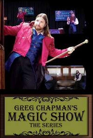 GREG CHAPMAN'S MAGIC SHOW EP.3