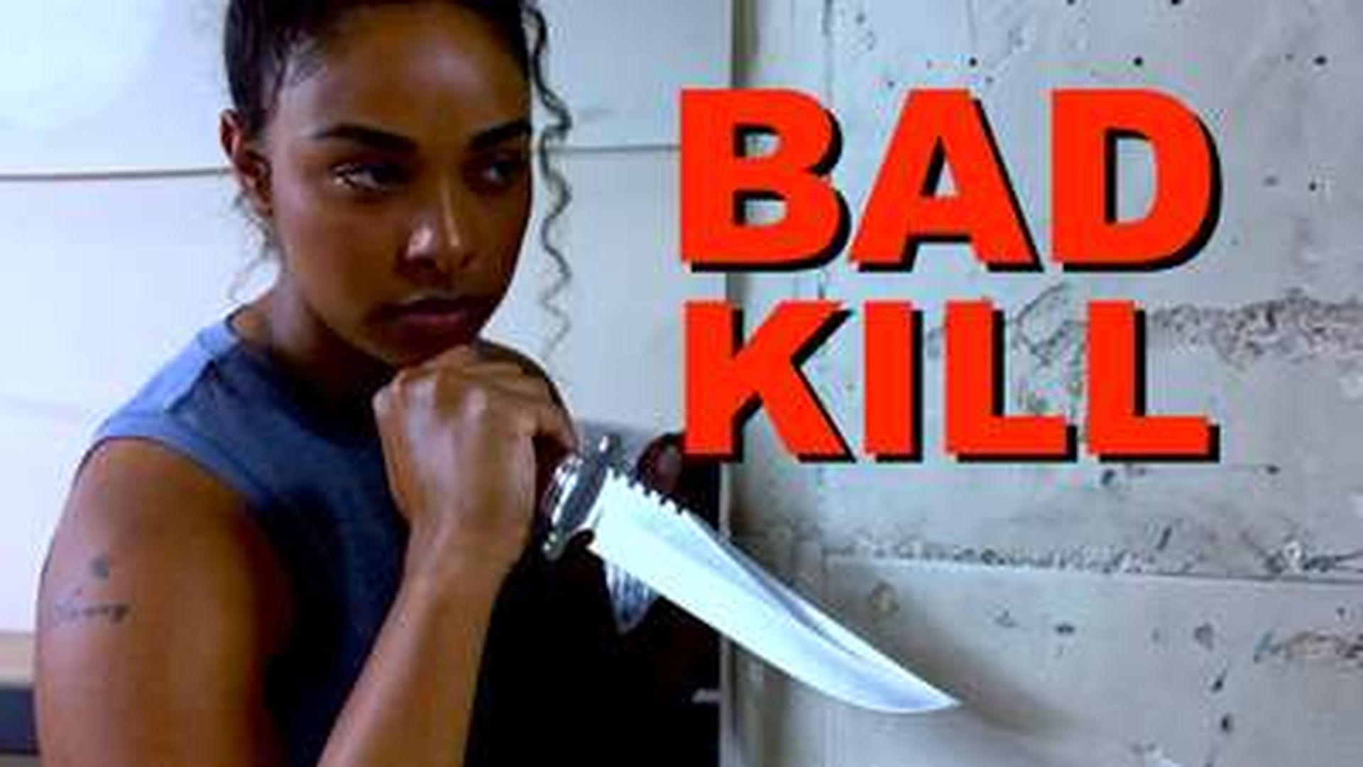 BAD KILL