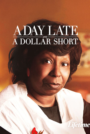 A Day Late and a Dollar Short