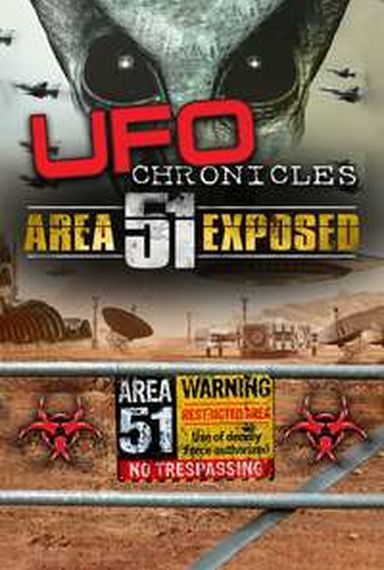 UFO: CHRONICALS: AREA 51 EXPOSED