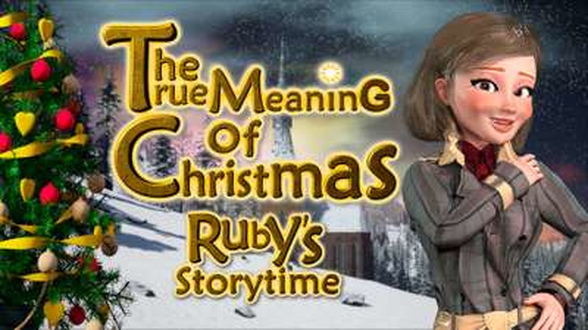 Ruby's Storytime: The True Meaning of Christmas