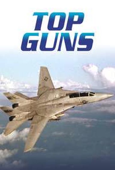 TOP GUNS: THE DOCUMENTARY