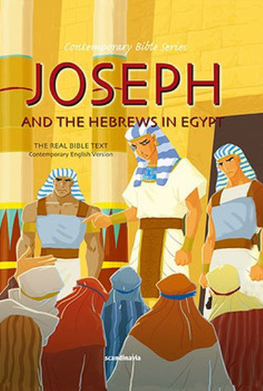 Joseph  Beloved Son,Rejected Slave,Exalted Ruler