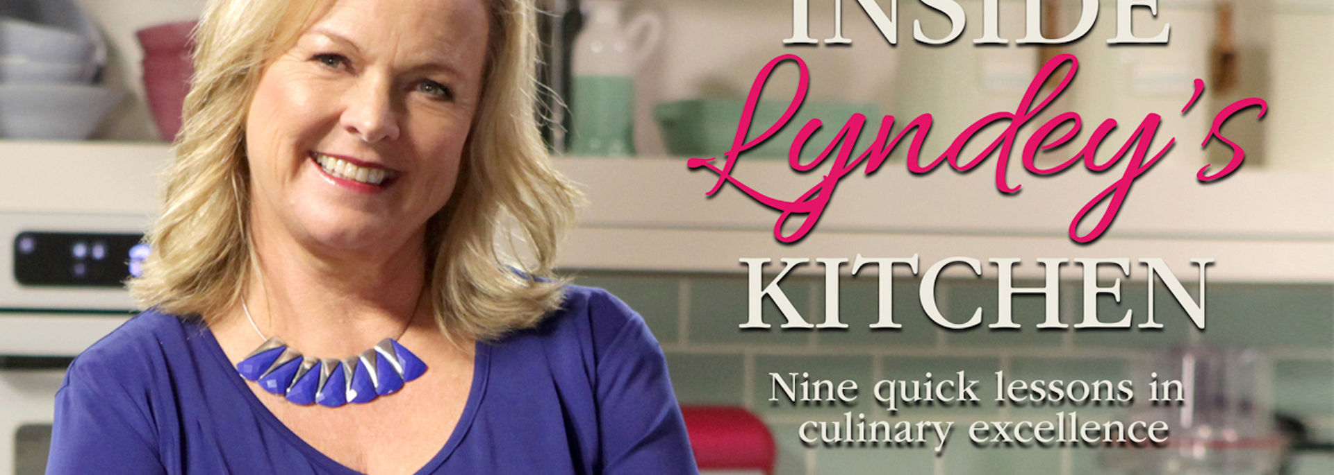 Inside Lyndey's Kitchen